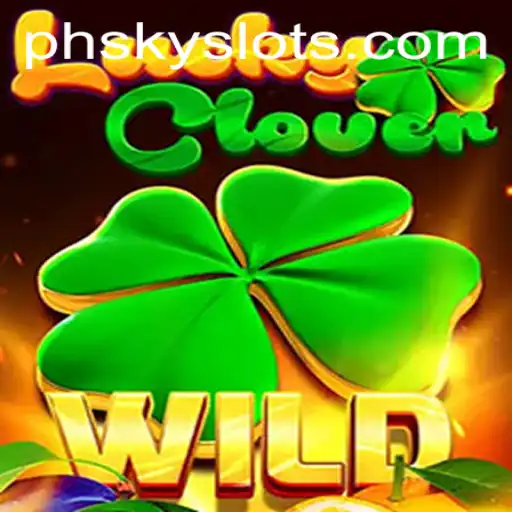 Discover the Thrills of LuckyClover: A New Era in Gaming with PHSKY